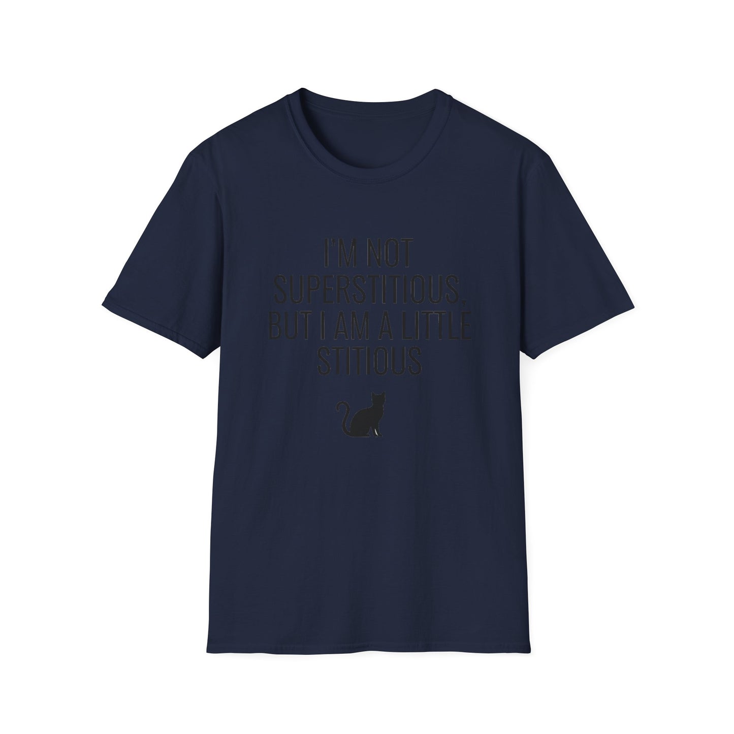 Fun Cat-Themed T-Shirt, I'm Not Superstitious, Halloween Apparel, Gift for Cat Lovers, Quirky Graphic Tee, Everyday Comfort