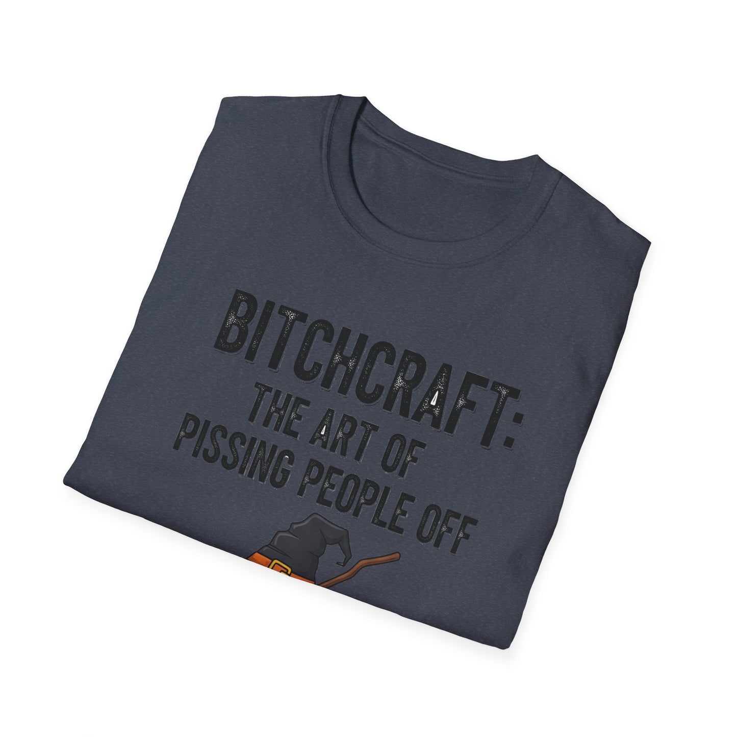 Witchcraft Bitchcraft The Art Of Pissing People Off Unisex T-Shirt | Magic Lover Gift, Halloween Apparel, Art of Spell Casting Tee, Mystical Fashion