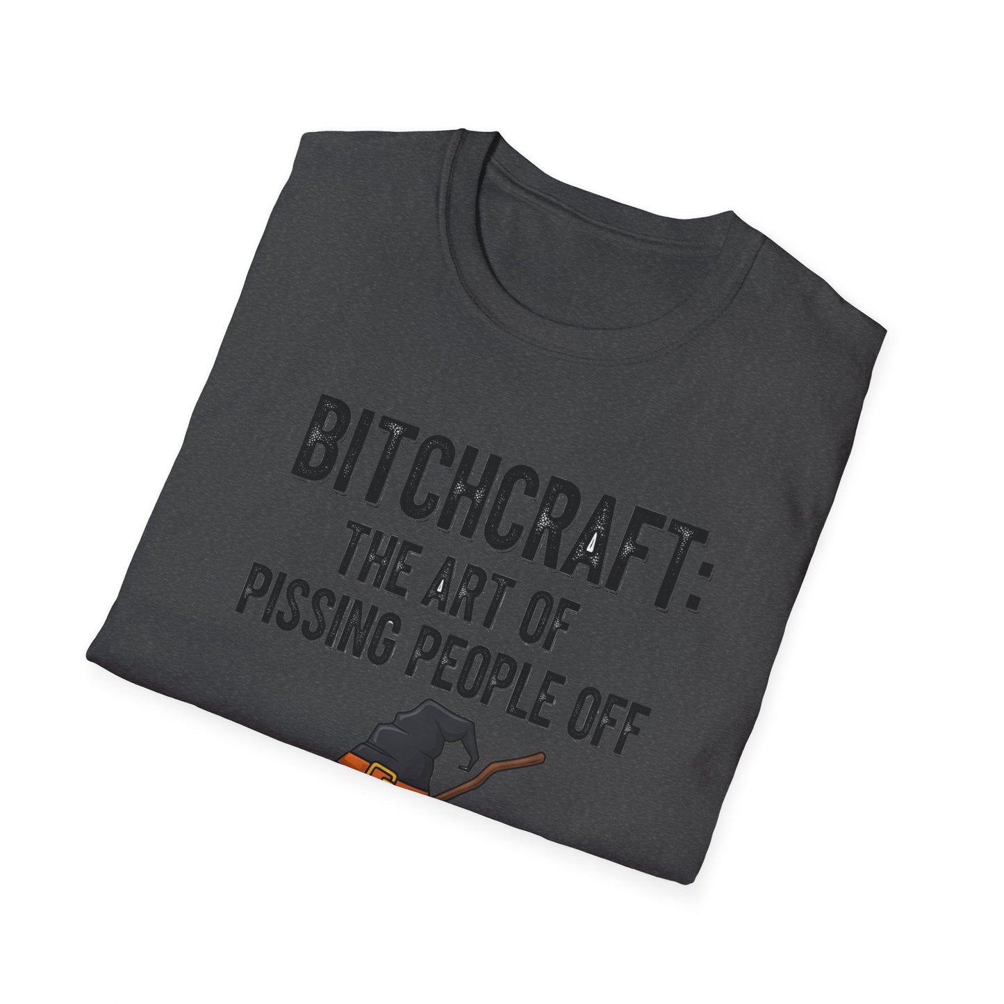 Witchcraft Bitchcraft The Art Of Pissing People Off Unisex T-Shirt | Magic Lover Gift, Halloween Apparel, Art of Spell Casting Tee, Mystical Fashion