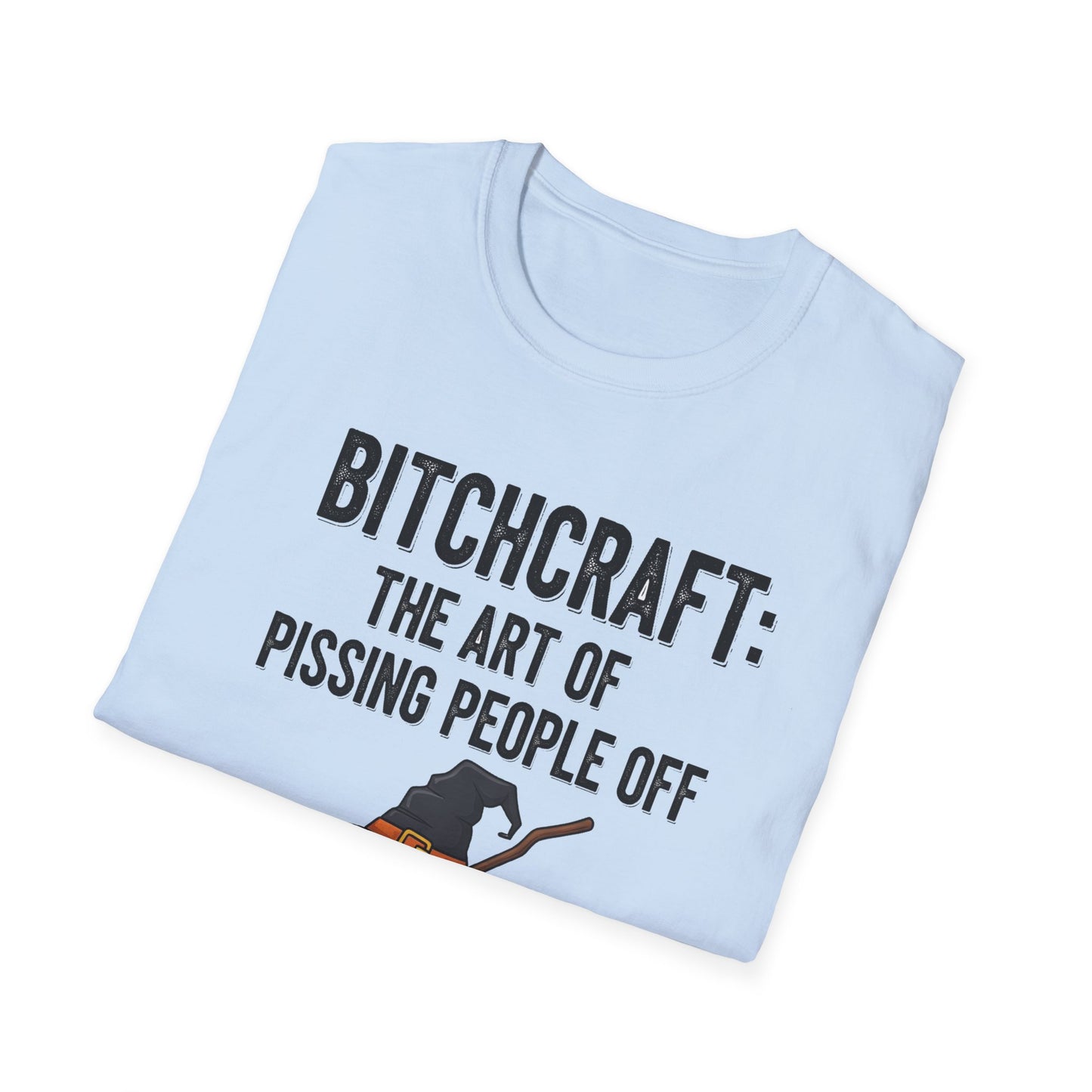 Witchcraft Bitchcraft The Art Of Pissing People Off Unisex T-Shirt | Magic Lover Gift, Halloween Apparel, Art of Spell Casting Tee, Mystical Fashion