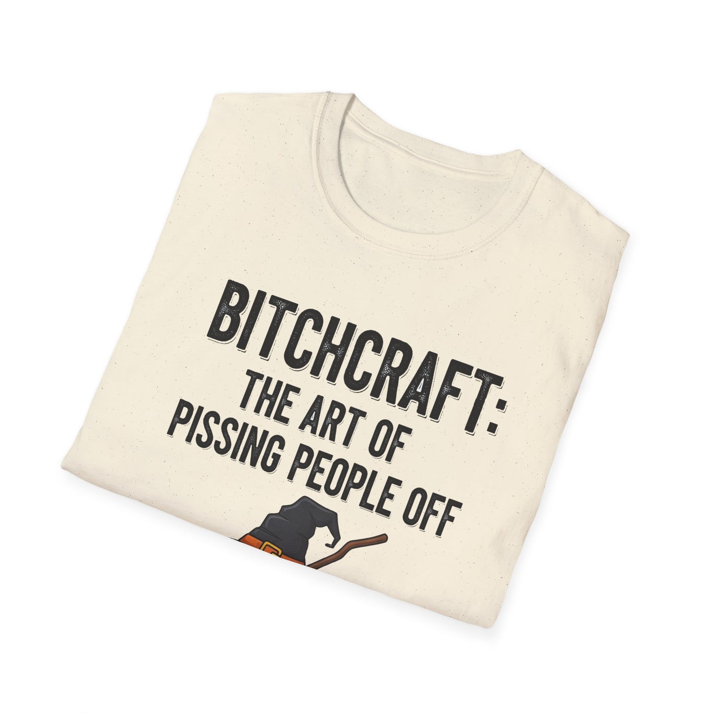 Witchcraft Bitchcraft The Art Of Pissing People Off Unisex T-Shirt | Magic Lover Gift, Halloween Apparel, Art of Spell Casting Tee, Mystical Fashion