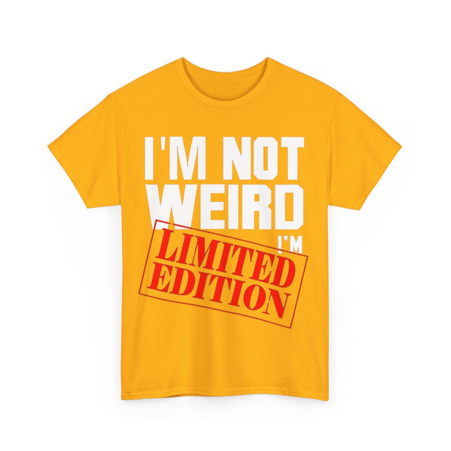 Not Weird Limited Edition 2Unisex Heavy Cotton Tee - S-Mart Shop Smart Treasures