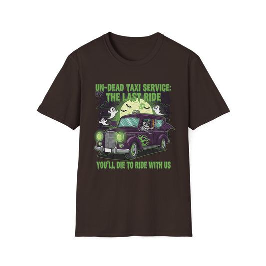 Un Dead Taxi Service The Last Ride Well Get You Their In The End, Halloween Shirt, Graphic Tee, Gift for Horror Fans, Casual Wear, Party Outfit