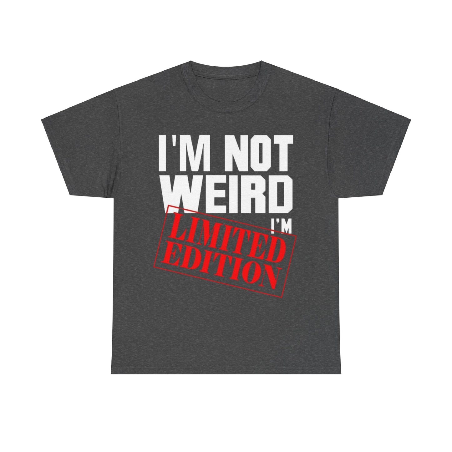 Not Weird Limited Edition 2Unisex Heavy Cotton Tee - S-Mart Shop Smart Treasures