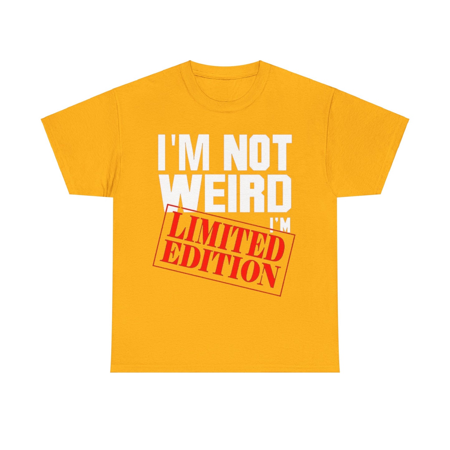 Not Weird Limited Edition 2Unisex Heavy Cotton Tee - S-Mart Shop Smart Treasures