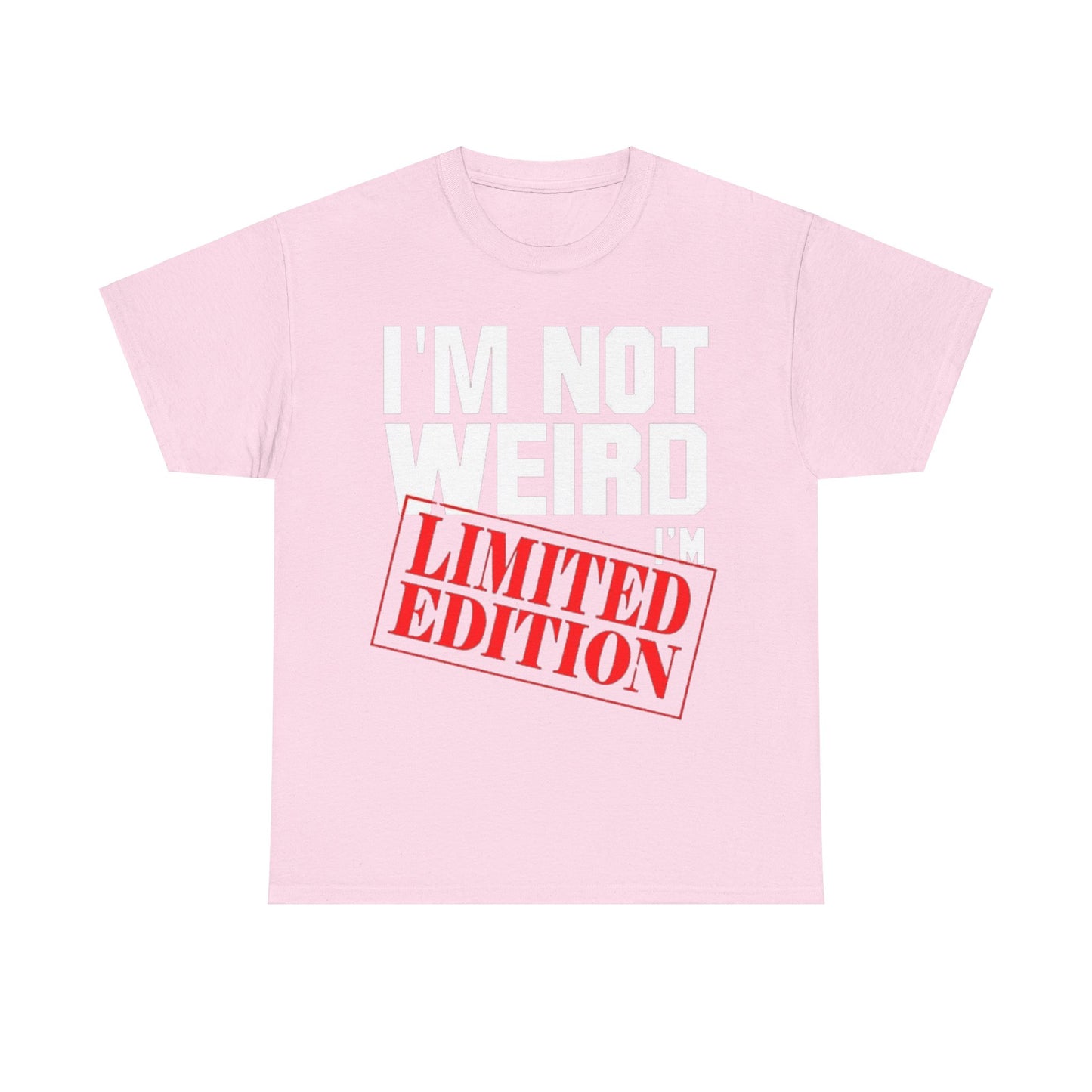 Not Weird Limited Edition 2Unisex Heavy Cotton Tee - S-Mart Shop Smart Treasures
