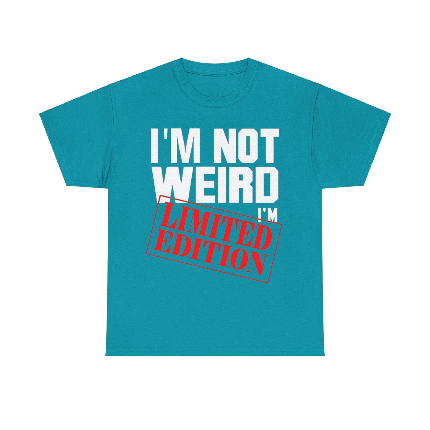 Not Weird Limited Edition 2Unisex Heavy Cotton Tee - S-Mart Shop Smart Treasures