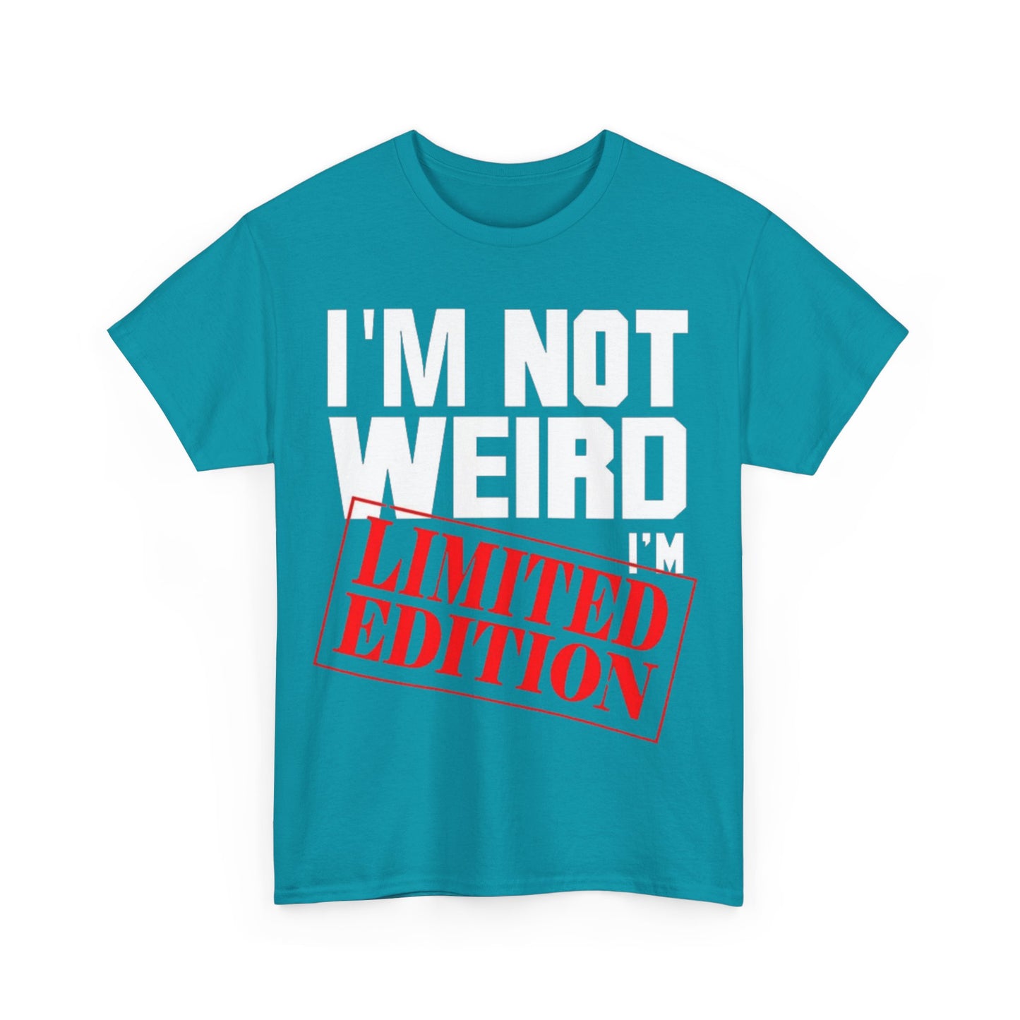 Not Weird Limited Edition 2Unisex Heavy Cotton Tee - S-Mart Shop Smart Treasures