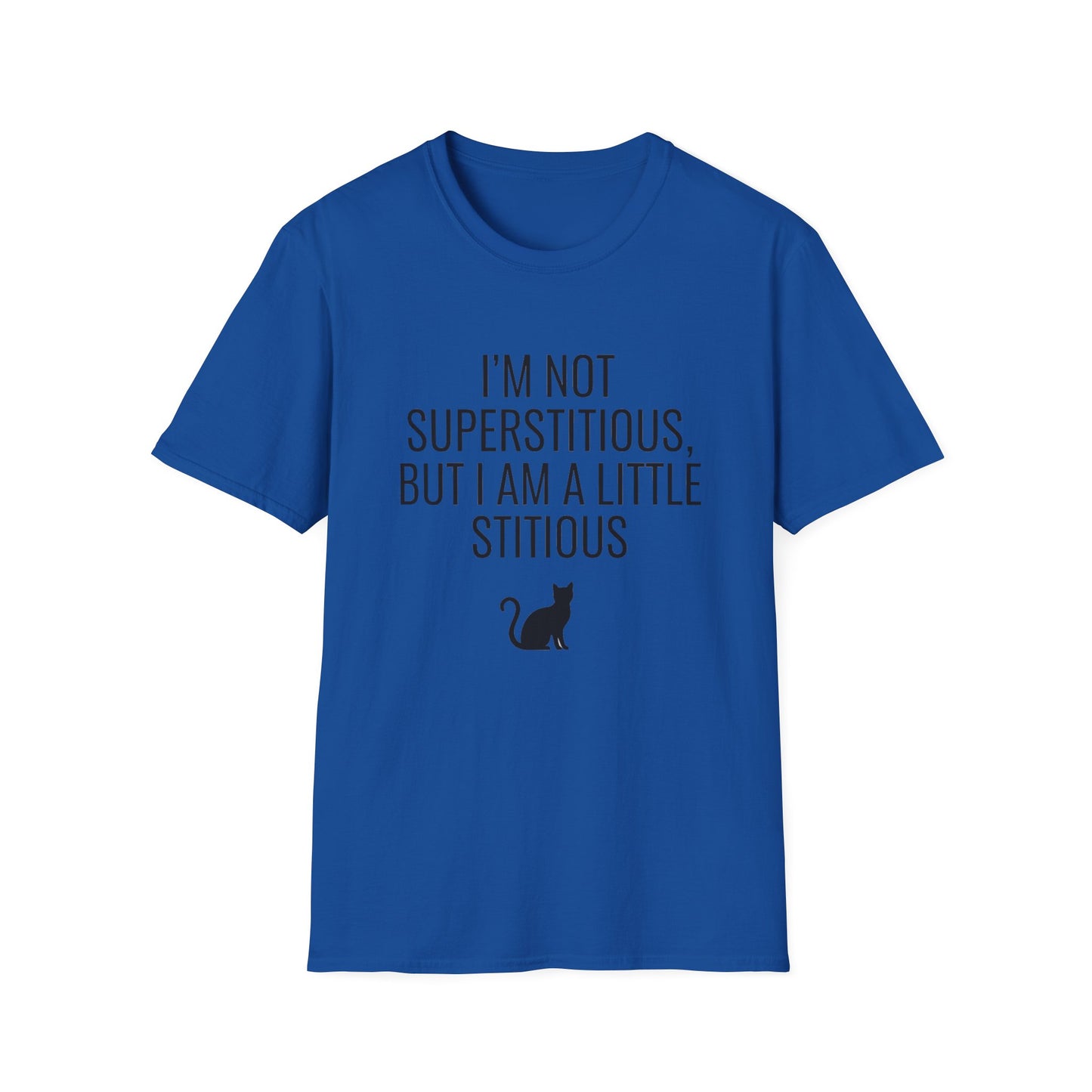 Fun Cat-Themed T-Shirt, I'm Not Superstitious, Halloween Apparel, Gift for Cat Lovers, Quirky Graphic Tee, Everyday Comfort