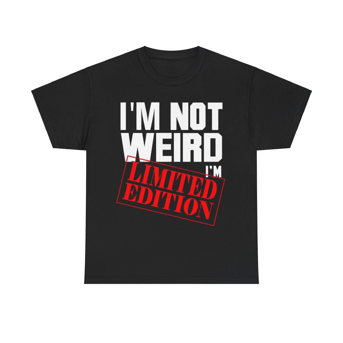 Not Weird Limited Edition 2Unisex Heavy Cotton Tee - S-Mart Shop Smart Treasures