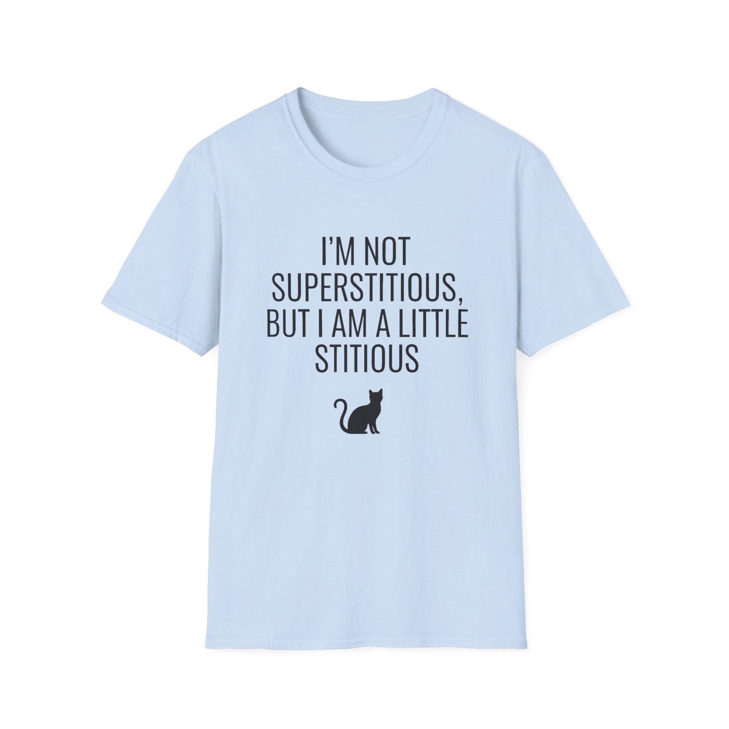 Fun Cat-Themed T-Shirt, I'm Not Superstitious, Halloween Apparel, Gift for Cat Lovers, Quirky Graphic Tee, Everyday Comfort