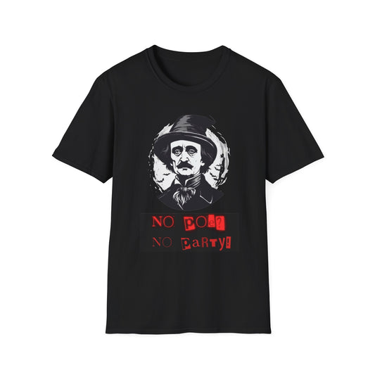 No Poe No Party T-Shirt, Unisex Graphic Tee, No Boos No Party Shirt, Spooky Apparel, Fun Costume Tee, Perfect for Fall Celebrations