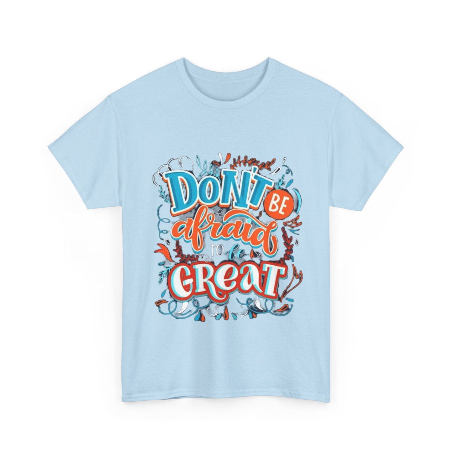 Be Great Unisex Heavy Cotton Tee - S-Mart Shop Smart Treasures