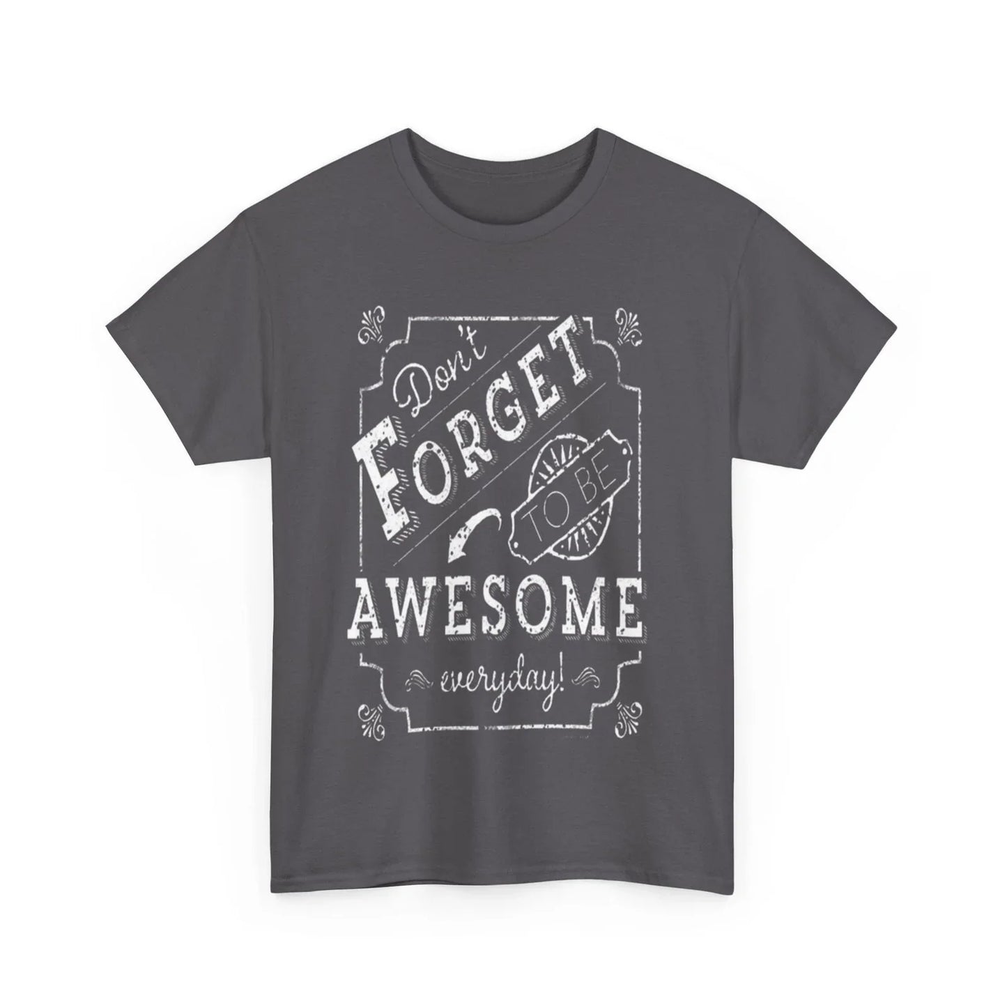 Be awesome Unisex Heavy Cotton Tee - S-Mart Shop Smart Treasures