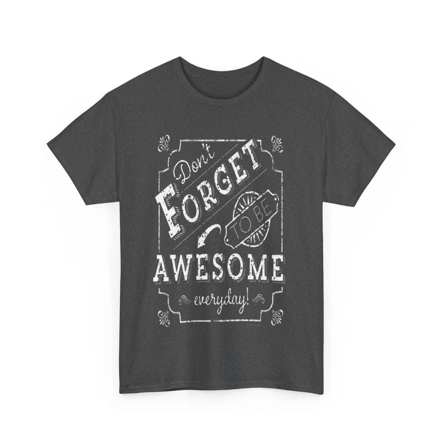 Be awesome Unisex Heavy Cotton Tee - S-Mart Shop Smart Treasures
