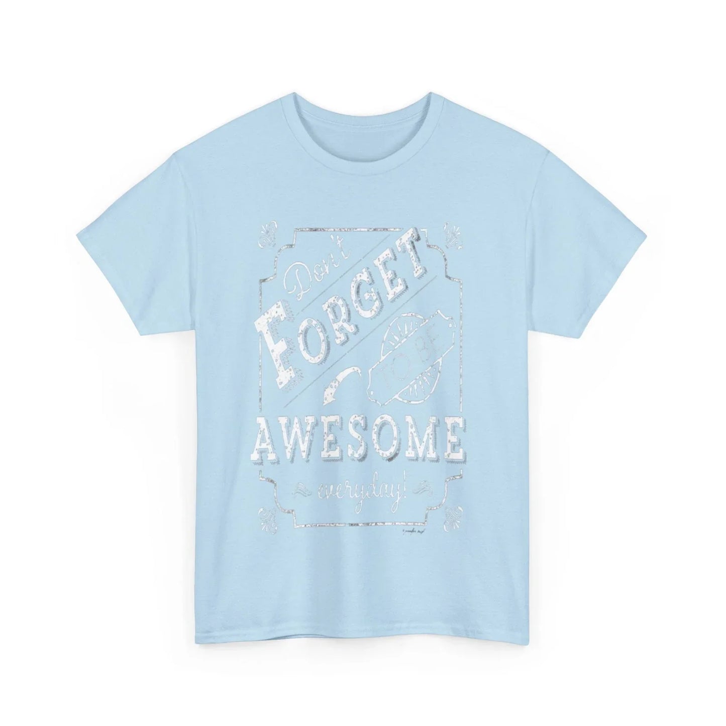 Be awesome Unisex Heavy Cotton Tee - S-Mart Shop Smart Treasures