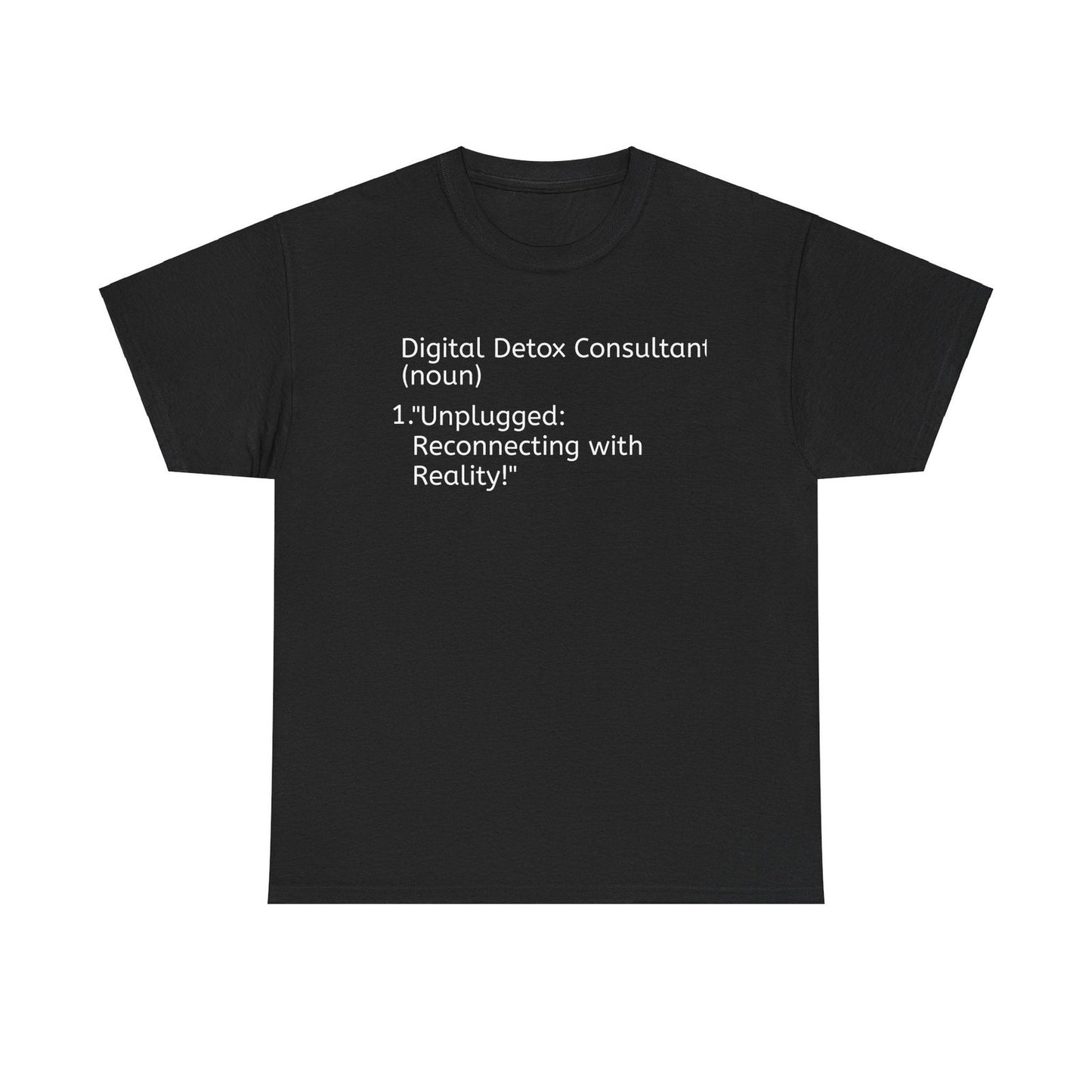 Digital Detox Consultant Unisex Heavy Cotton Tee - Reconnect with Reality - S-Mart Shop Smart Treasures