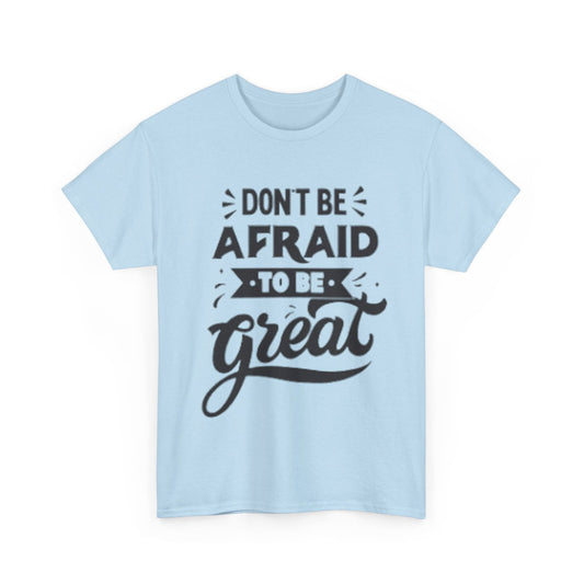 Dont Be Afraid Unisex Heavy Cotton Tee - S-Mart Shop Smart Treasures