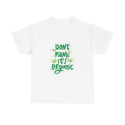 Dont Panic Its Organic Unisex Heavy Cotton Tee - S-Mart Shop Smart Treasures