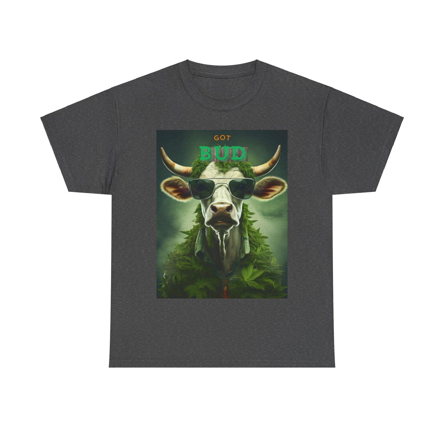 Got Bud Steaks Are High Unisex Heavy Cotton Tee - S-Mart Shop Smart Treasures