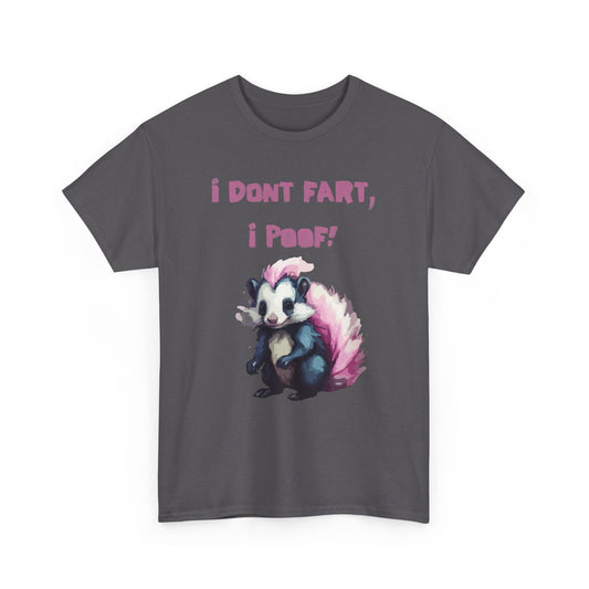 I Dont Fart I Poof Unisex Heavy Cotton Tee - S-Mart Shop Smart Treasures