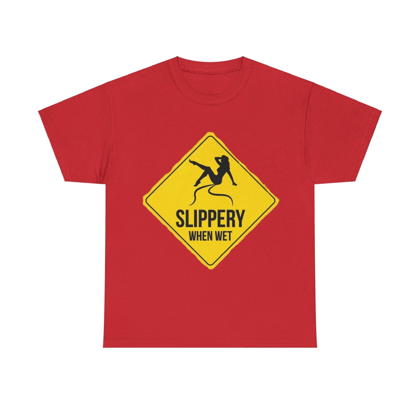 Slippery When Wet Adult Unisex Heavy Cotton Tee - S-Mart Shop Smart Treasures