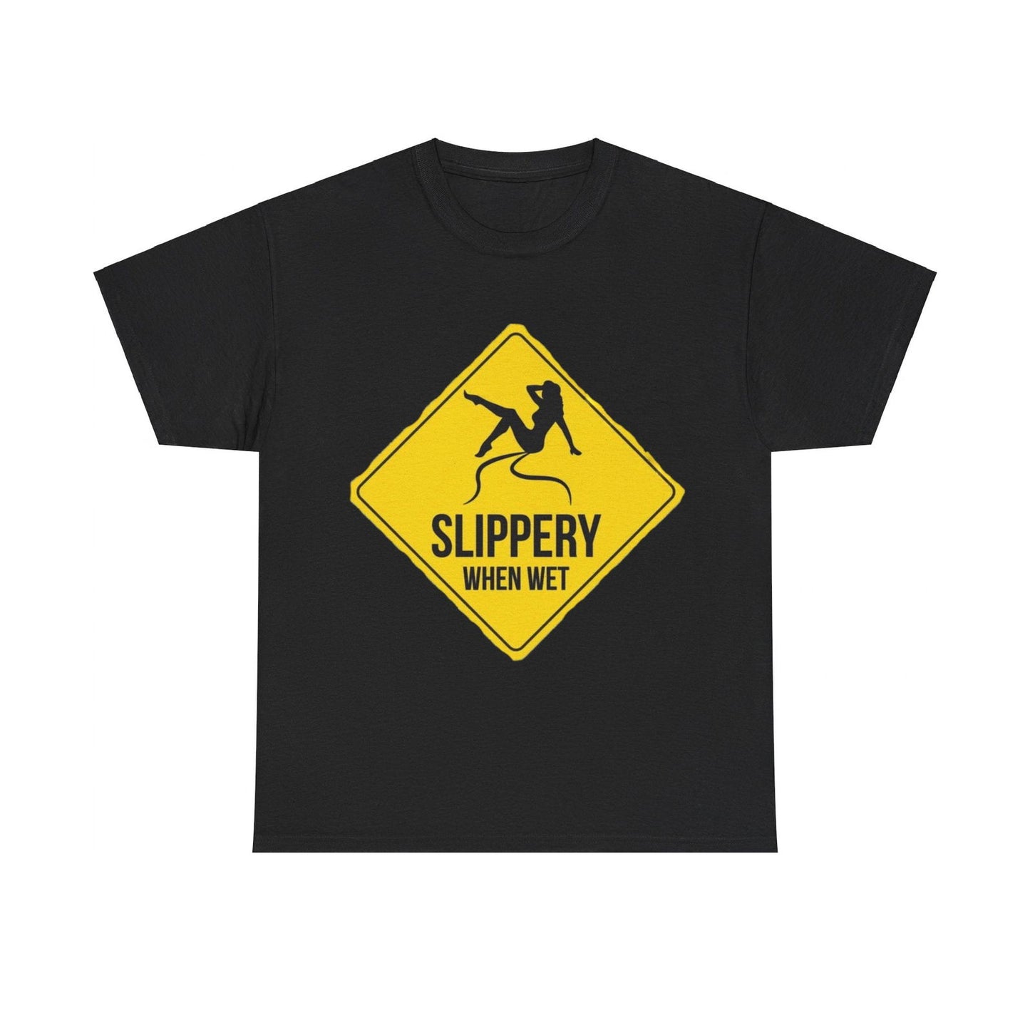 Slippery When Wet Adult Unisex Heavy Cotton Tee - S-Mart Shop Smart Treasures