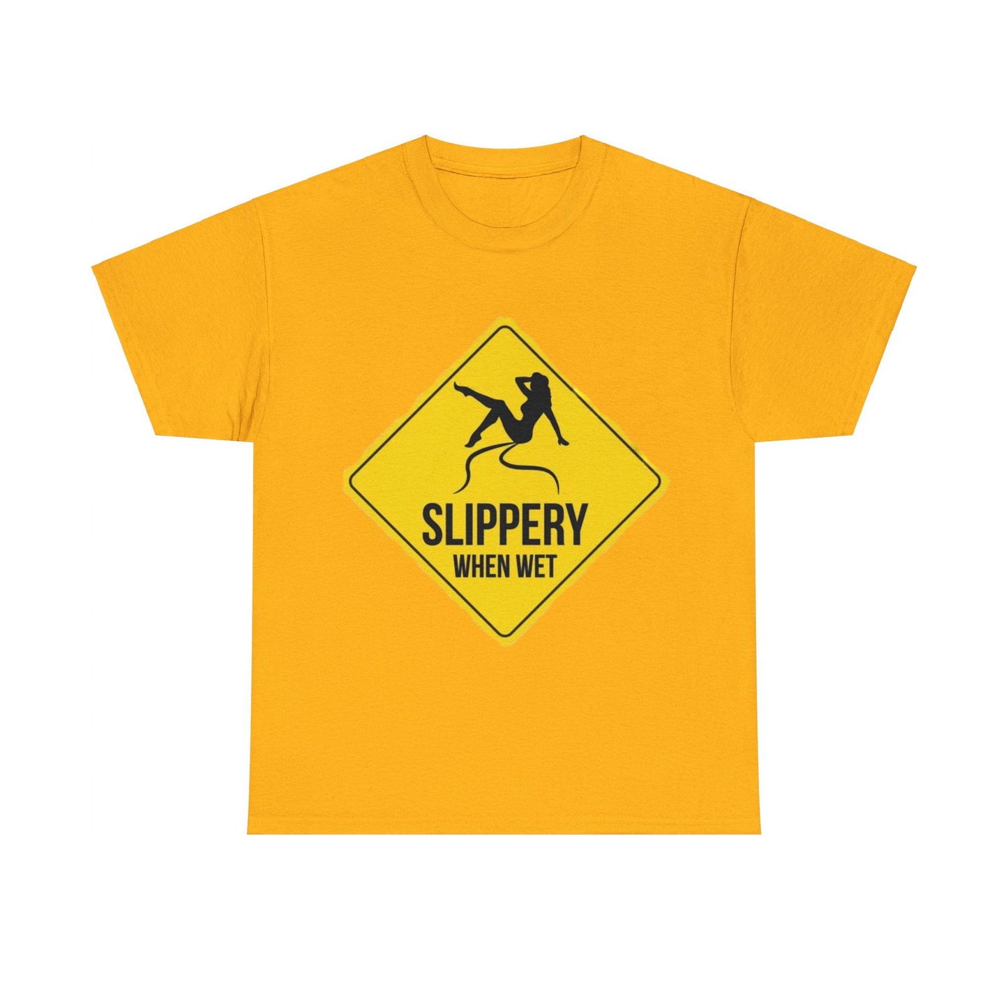 Slippery When Wet Adult Unisex Heavy Cotton Tee - S-Mart Shop Smart Treasures