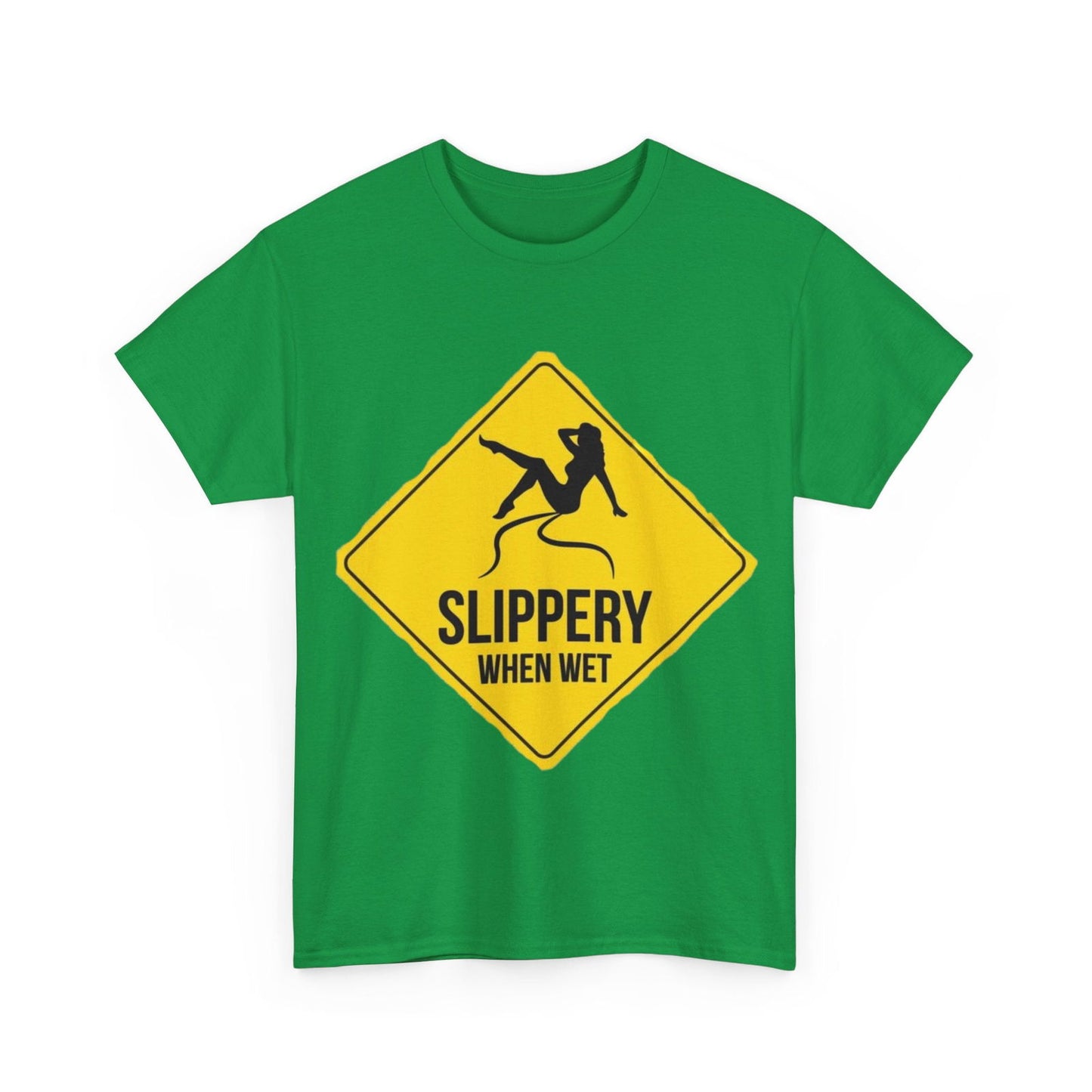 Slippery When Wet Adult Unisex Heavy Cotton Tee - S-Mart Shop Smart Treasures