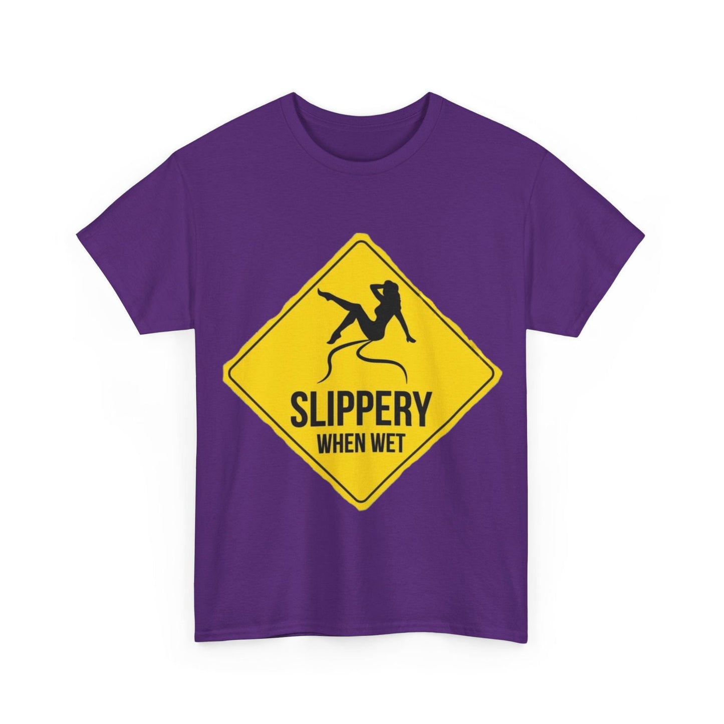 Slippery When Wet Adult Unisex Heavy Cotton Tee - S-Mart Shop Smart Treasures