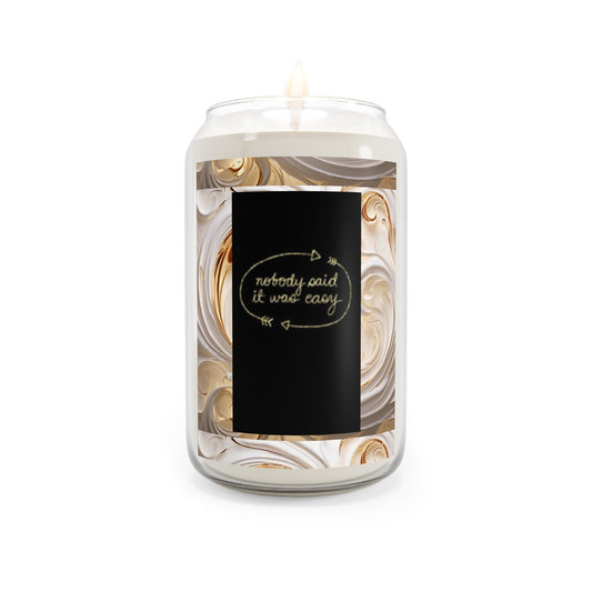 Aromatic Scented Candle - 'Nobody Said It Was Easy' - 13.75oz Home Fragrance - S-Mart Shop Smart Treasures