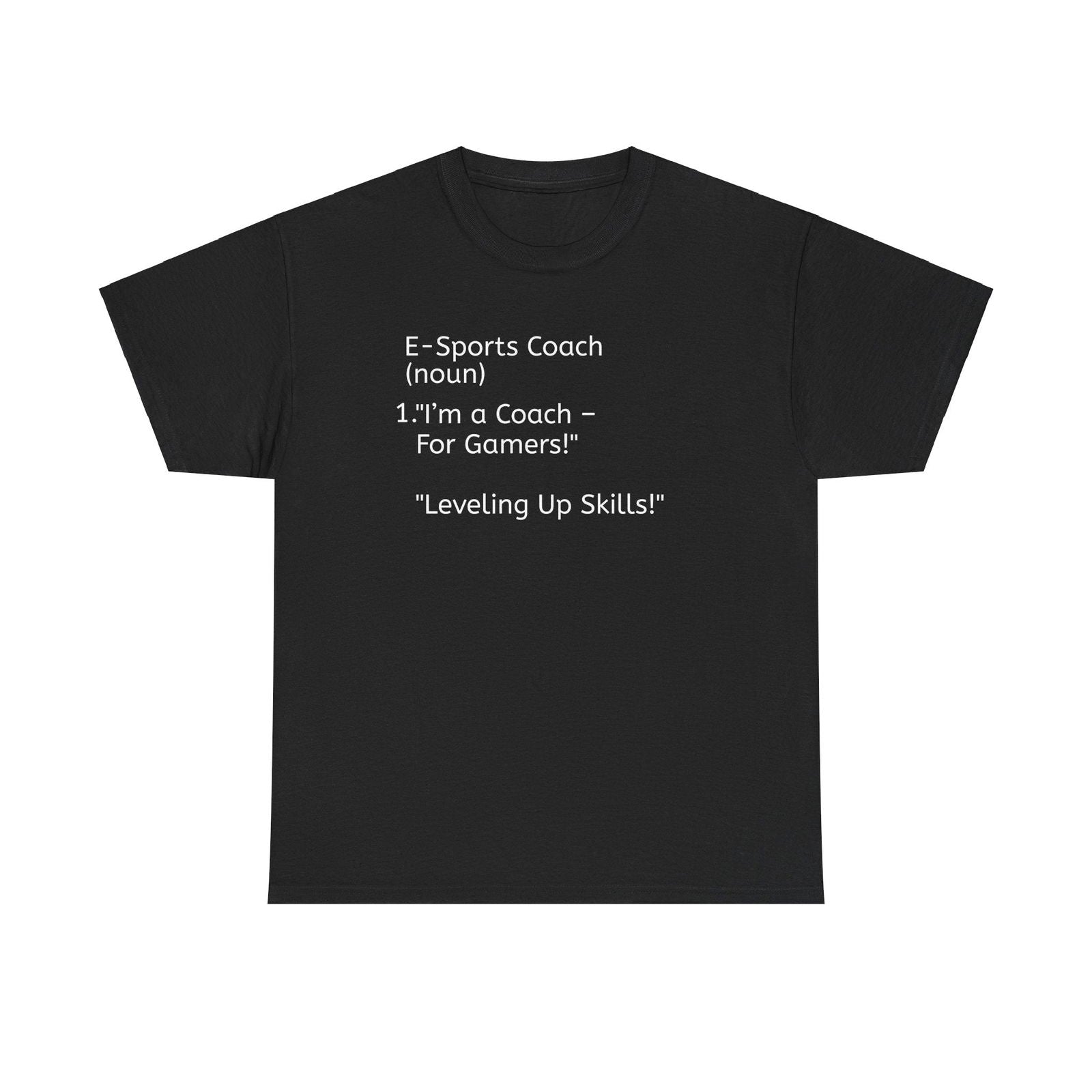 E-Sports Coach Unisex Heavy Cotton Tee - Leveling Up Skills! - S-Mart Shop Smart Treasures
