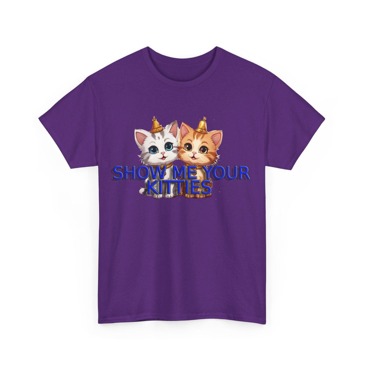 Show Me your Kitties Unisex Heavy Cotton Tee - S-Mart Shop Smart Treasures