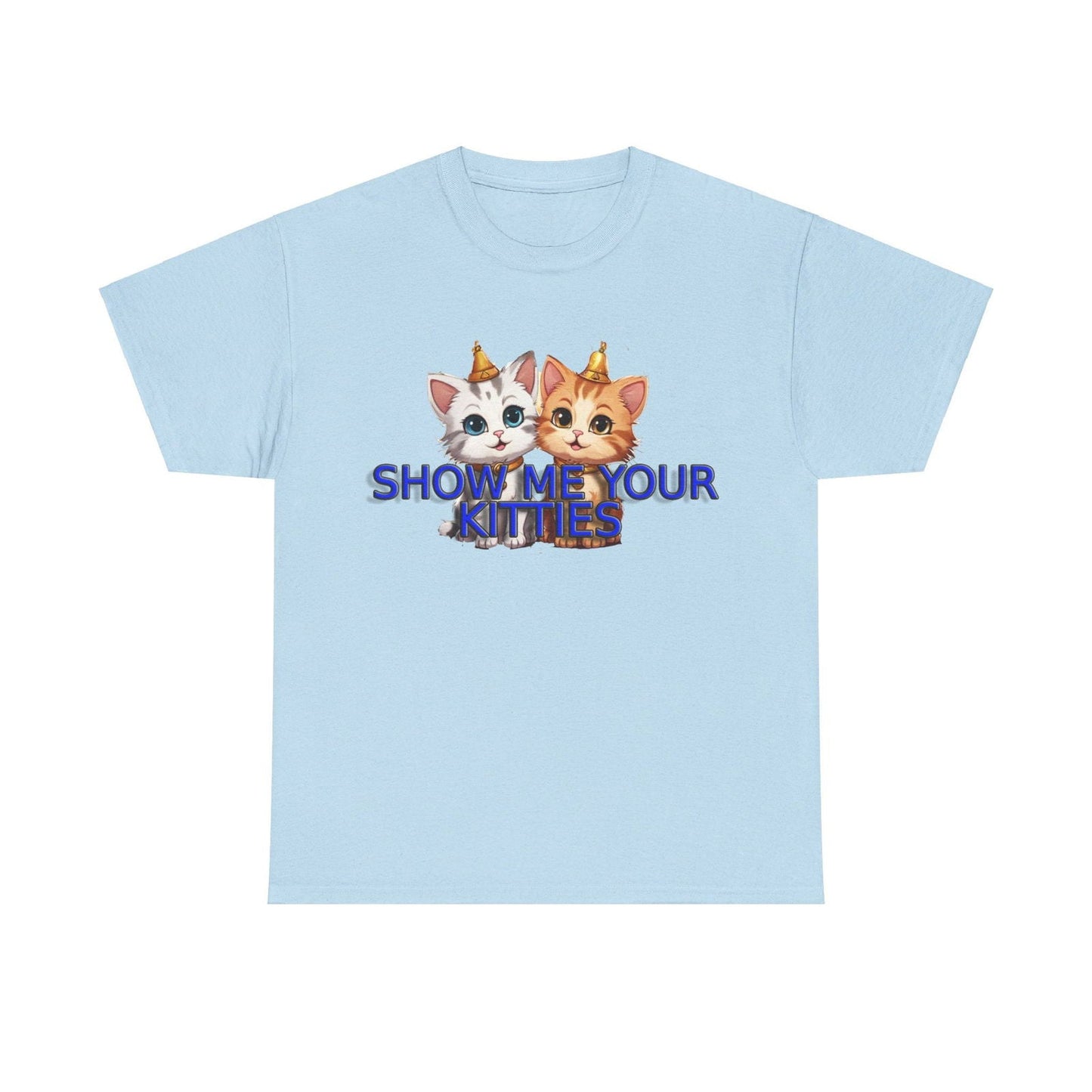Show Me your Kitties Unisex Heavy Cotton Tee - S-Mart Shop Smart Treasures