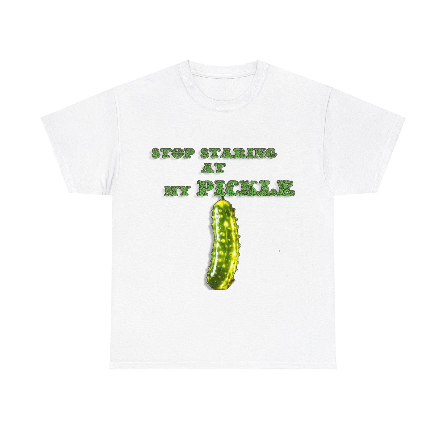 Stop Staring At My Pickle Unisex Heavy Cotton Tee - S-Mart Shop Smart Treasures