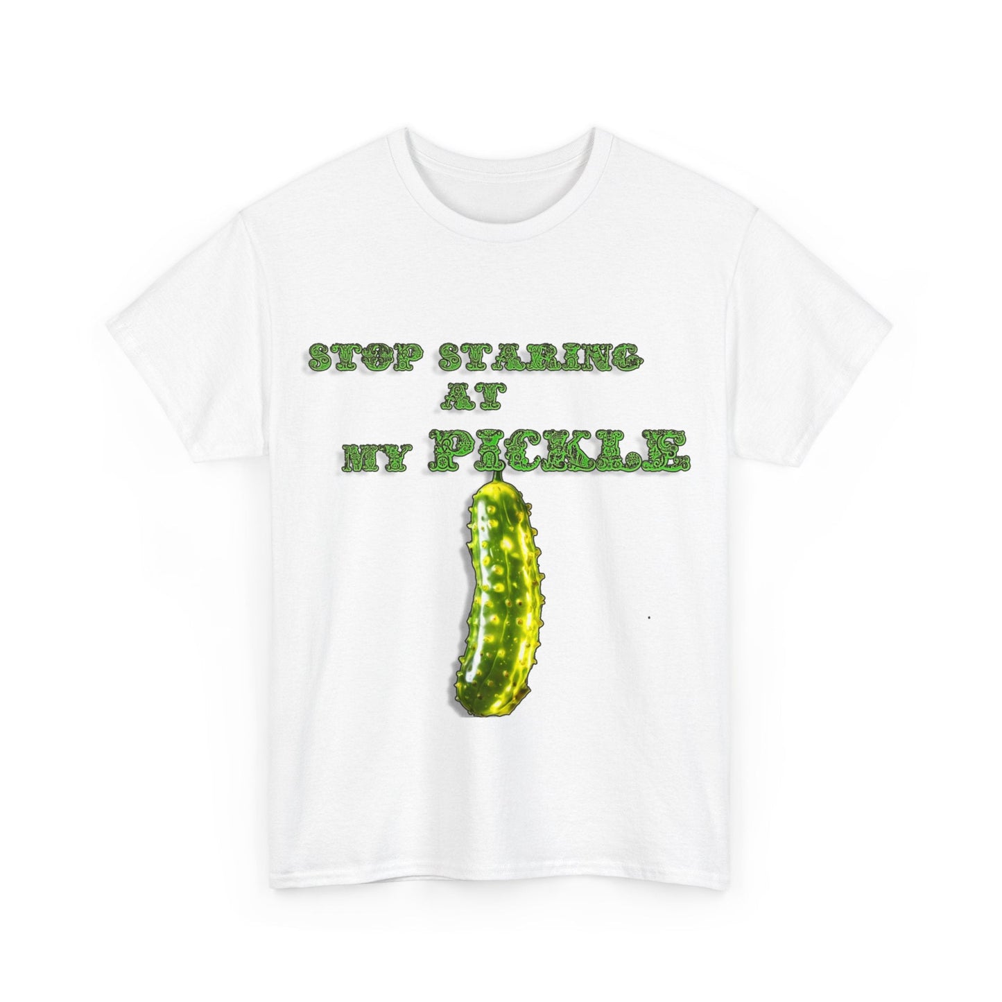 Stop Staring At My Pickle Unisex Heavy Cotton Tee - S-Mart Shop Smart Treasures