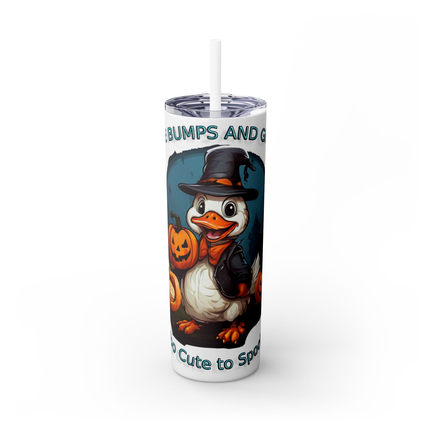 Goose Bumps And Ghouls Too Cute To Spook Skinny Tumbler with Straw, 20oz