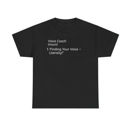 Voice Coach Unisex Heavy Cotton Tee - "Finding Your Voice Literally"