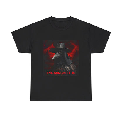 The Doctor Is In Plague Doctor Unisex Heavy Cotton Tee