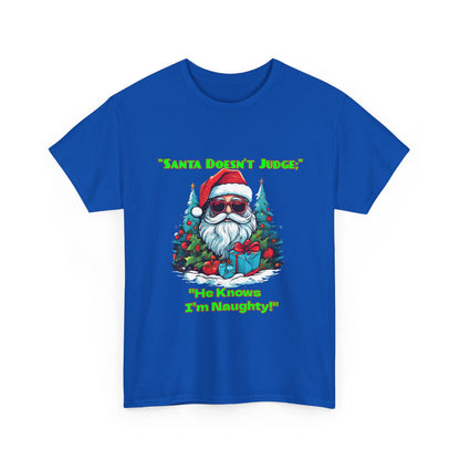 Funny Christmas T-Shirt: 'Santa Doesn't Judge' - Holiday Cheer, Unisex Heavy Cotton Tee