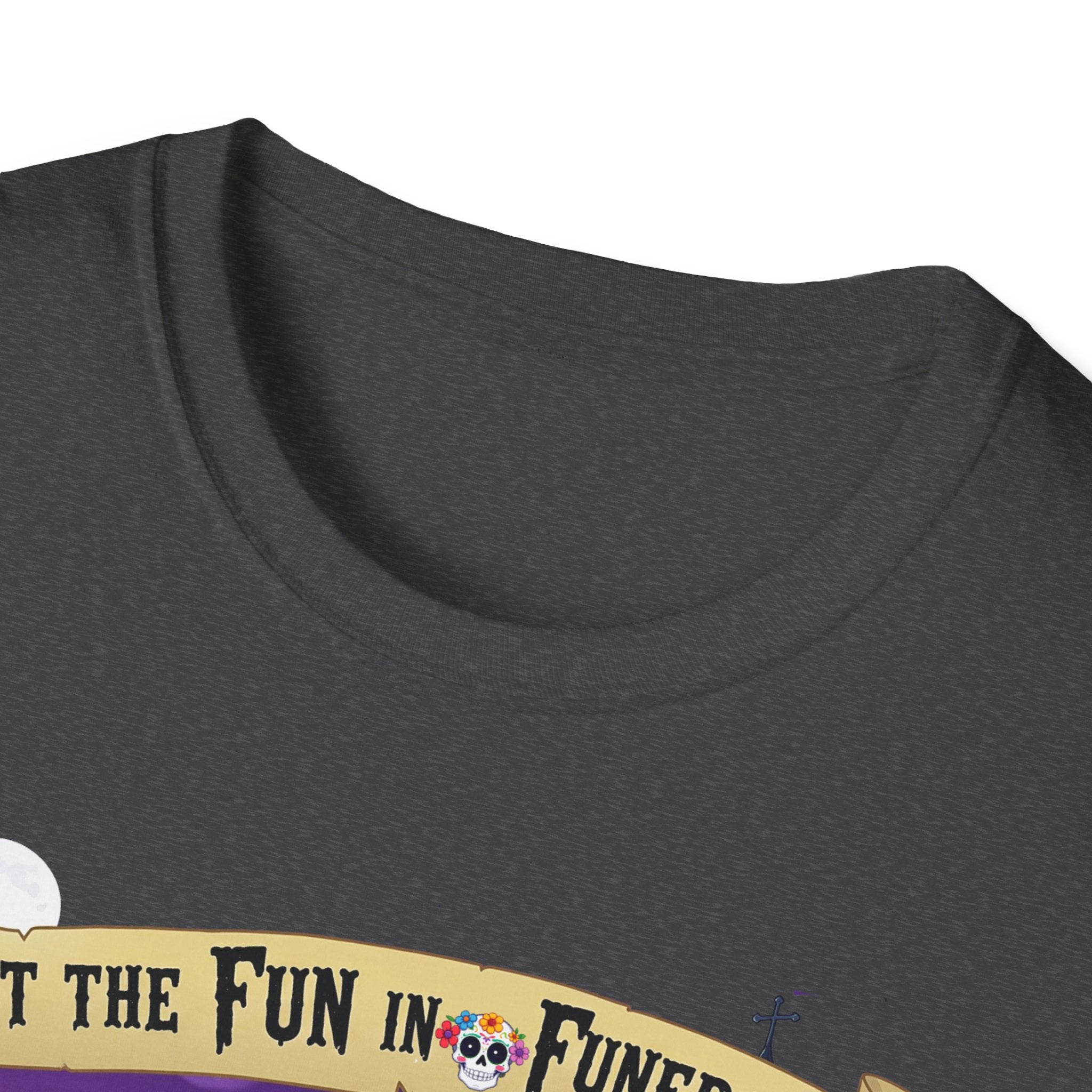 I Put The Fun In Funeral T-Shirt, I Put the Fun in Funeral Tee, Unisex Graphic Shirt, Halloween Apparel, Quirky Casual Wear