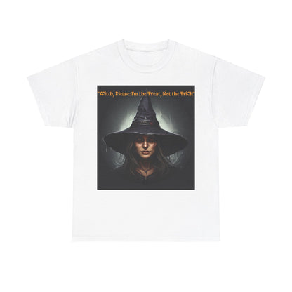 witch Please Im The treat Not The trick Unisex Heavy Cotton Tee