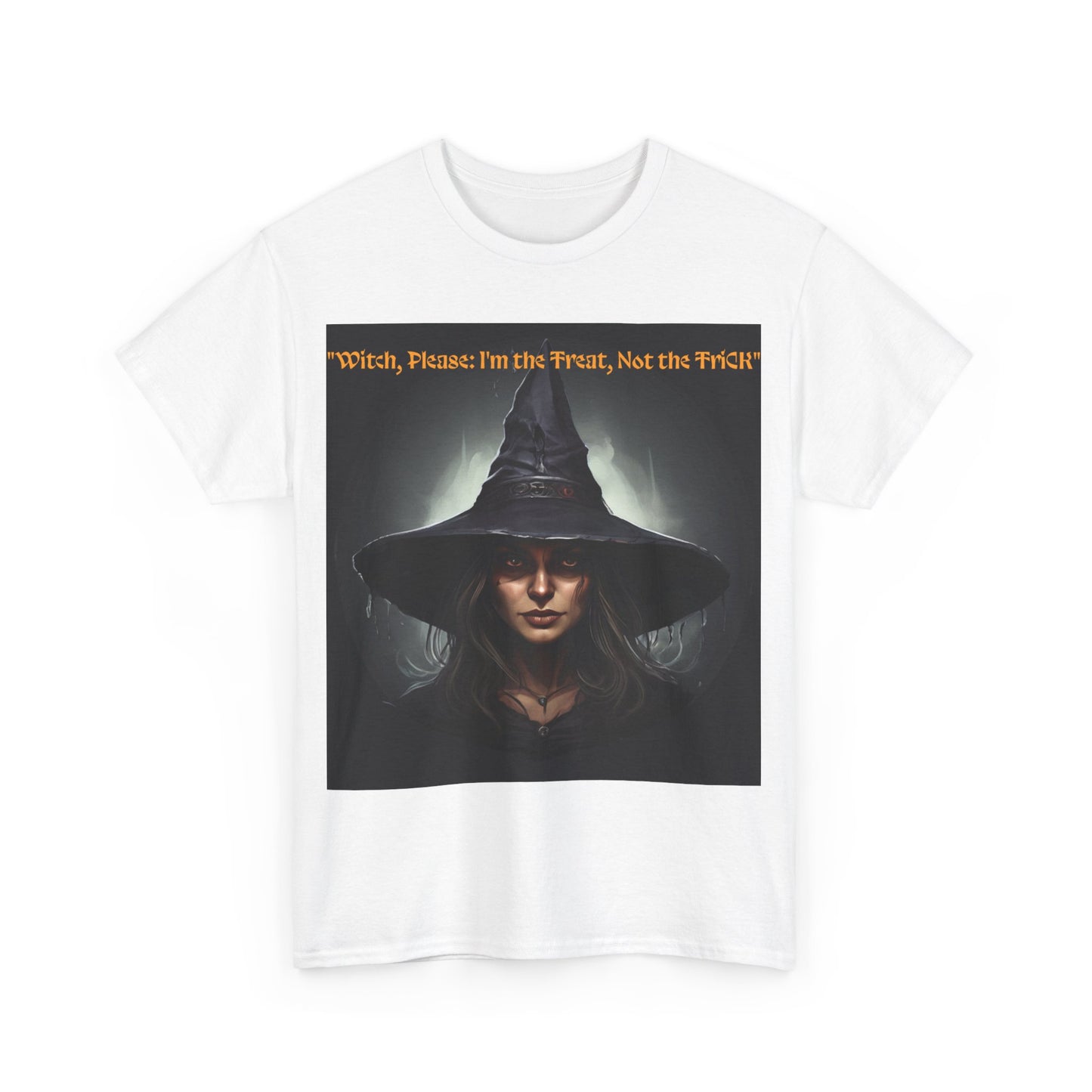 witch Please Im The treat Not The trick Unisex Heavy Cotton Tee