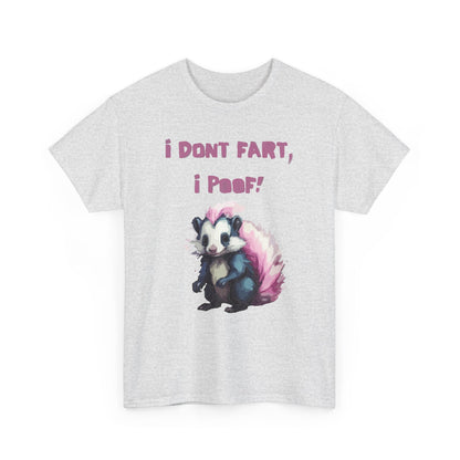 I Dont Fart I Poof Unisex Heavy Cotton Tee