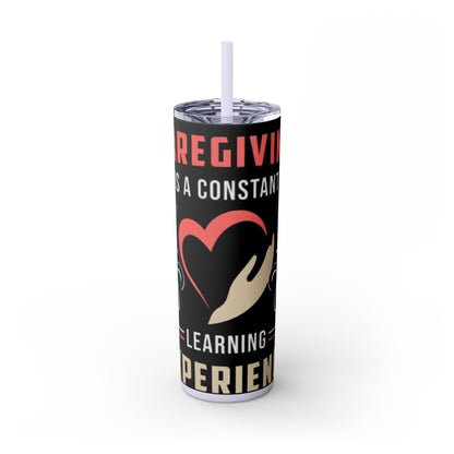 Care Giving Skinny Tumbler with Straw, 20oz