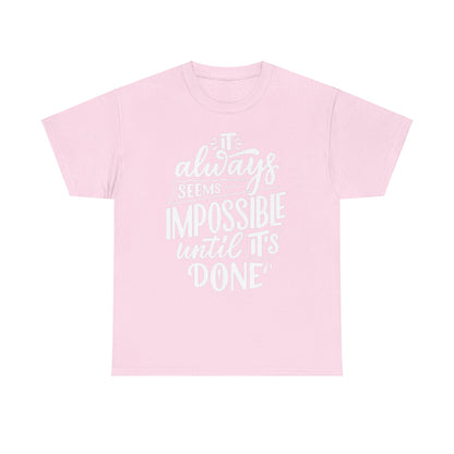 Not Impossible Unisex Heavy Cotton Tee