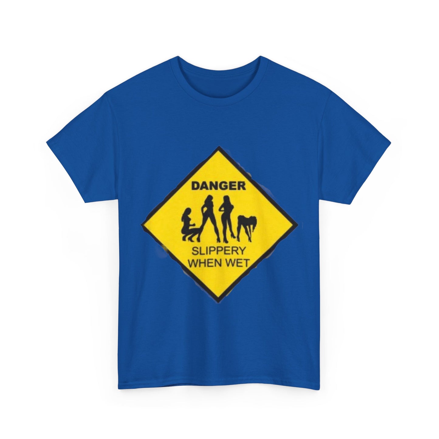 Danger Slippery When Wet Unisex Heavy Cotton Tee