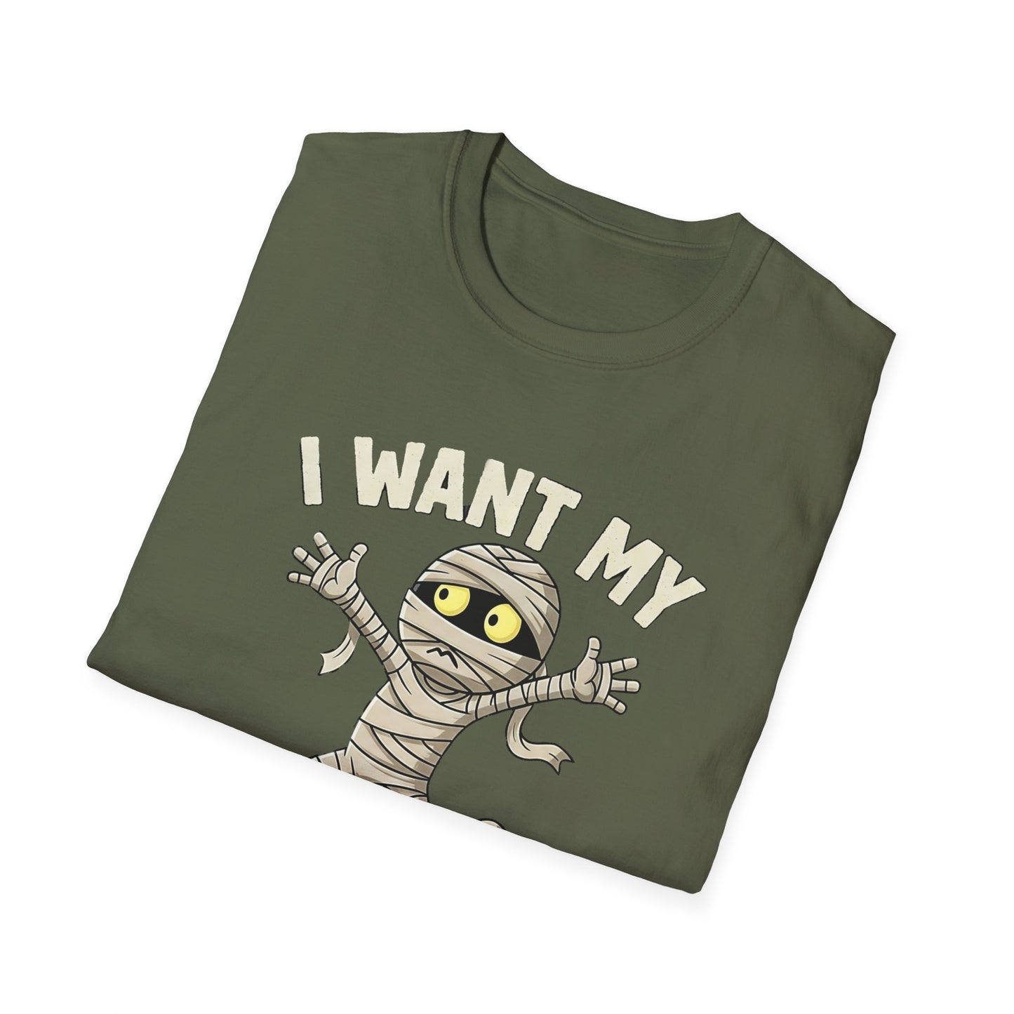 Halloween I Want My Mummy T-Shirt, Funny Costume Tee, Unisex Graphic Shirt, Spooky Season Apparel, Gift for Mummy Lovers