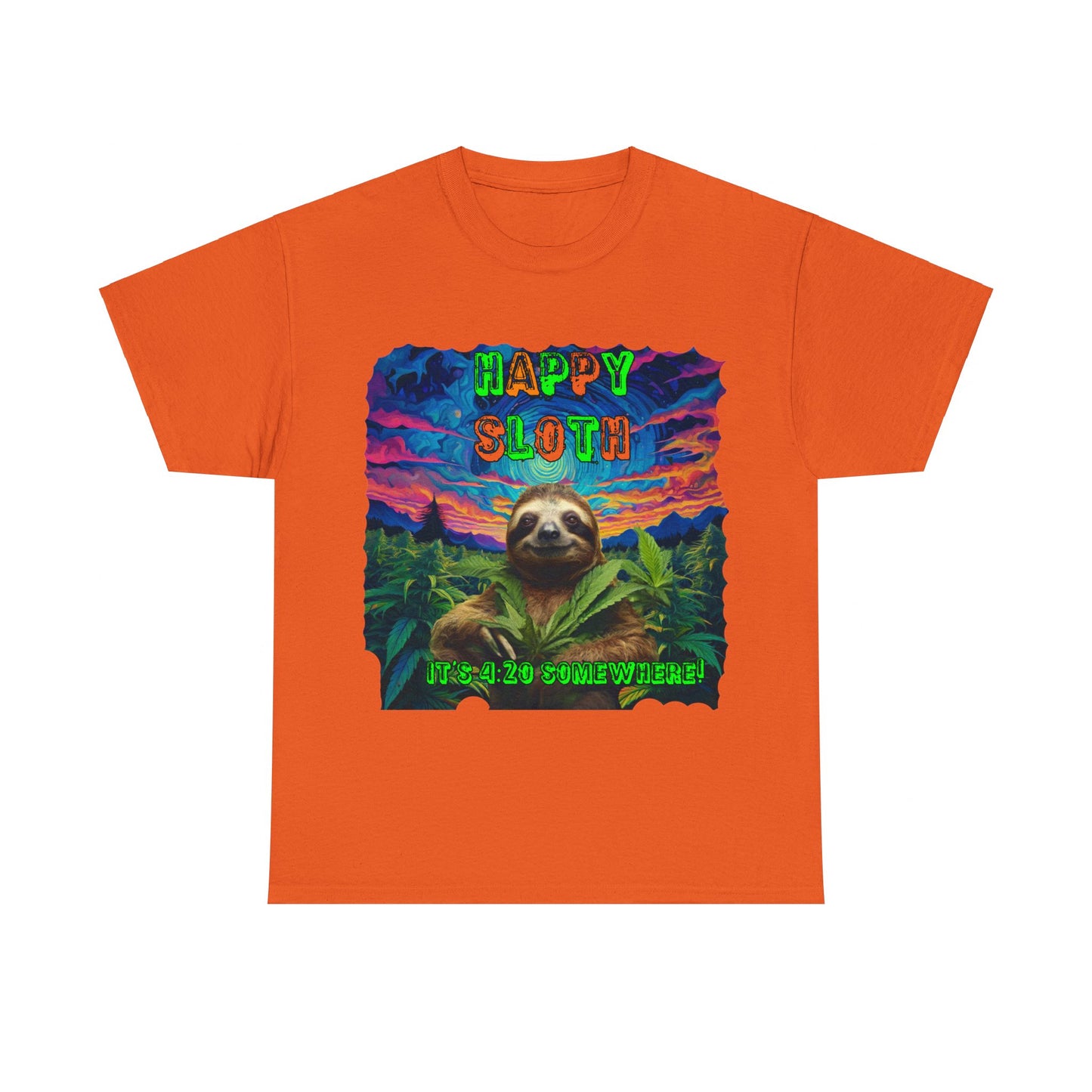 Happy Sloth 420 Some Where Unisex Heavy Cotton Tee