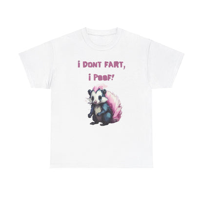 I Dont Fart I Poof Unisex Heavy Cotton Tee